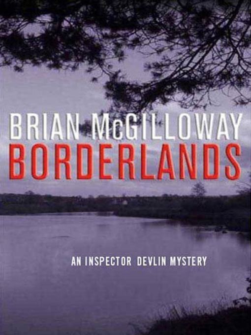 Title details for Borderlands by Brian McGilloway - Wait list